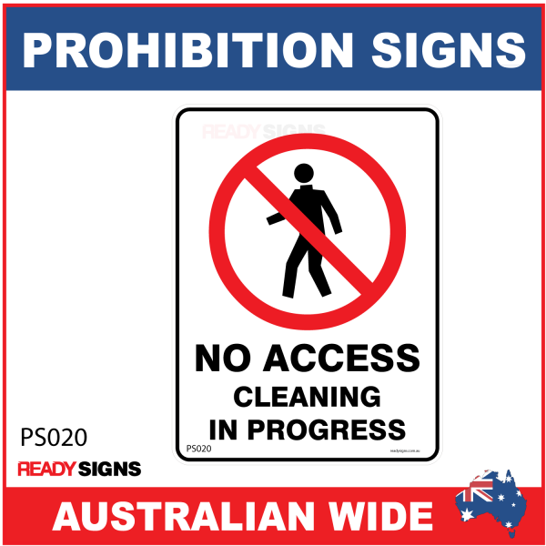 PROHIBITION SIGN - PS020 - NO ACCESS CLEANING IN PROGRESS	